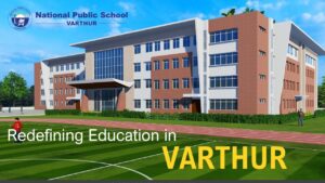 National Public School – NPS Varthur, Bangalore